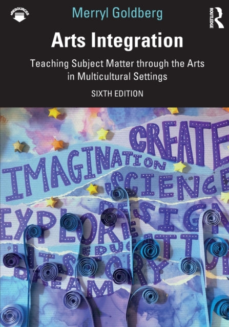 Book cover of: Arts Integration. By: Merryl Ruth Goldberg