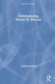 Book cover of: Reintroducing Robert K. Merton. By: C. Crothers