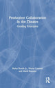 Book cover of: Production Collaboration in the Theatre. By: Rufus Bonds Jr.