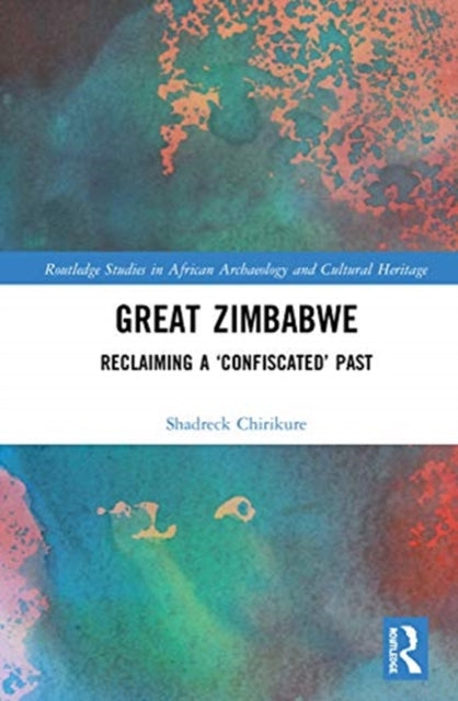 Book cover of: Great Zimbabwe. By: Shadreck Chirikure