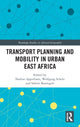 Book cover of: Transport Planning and Mobility in Urban East Africa. By: Nadine Appelhans