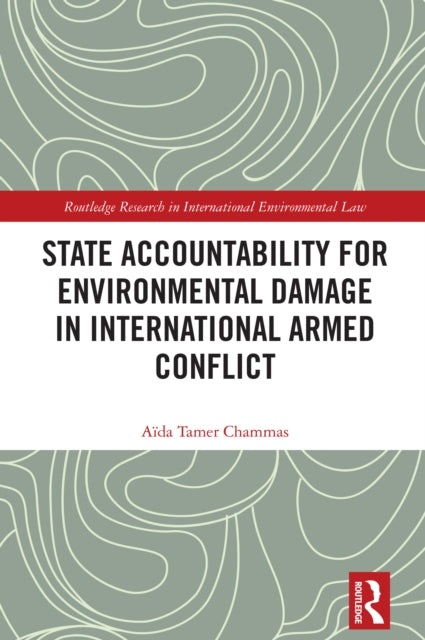 Book cover of: State Accountability for Environmental Damage in International Armed Conflict