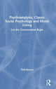 Book cover of: Psychoanalysis, Classic Social Psychology and Moral Living. By: Paul Marcus