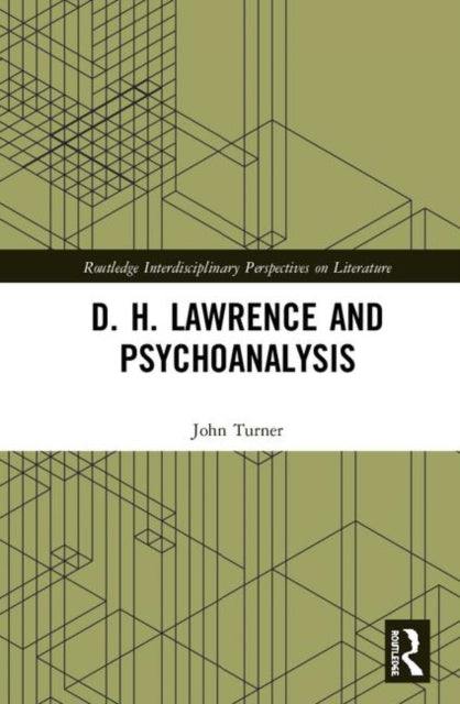 Book cover of: D. H. Lawrence and Psychoanalysis. By: John Turner