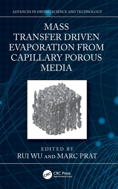 Book cover of: Mass Transfer Driven Evaporation From Capillary Porous Media. By: Rui Ming Wu
