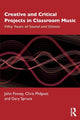 Book cover of: Creative and Critical Projects in Classroom Music. By: John Finney