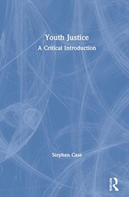 Book cover of: Youth Justice. By: Stephen Case