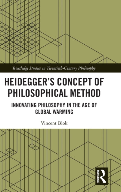 Book cover of: Heidegger’s Concept of Philosophical Method. By: Vincent Blok