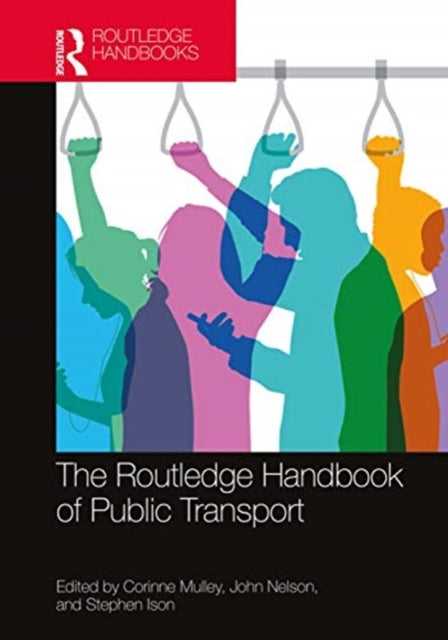 Book cover of: Routledge Handbook of Public Transport. By: Corinne Mulley