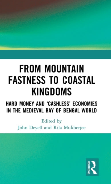 Book cover of: From Mountain Fastness to Coastal Kingdoms. By: John Deyell