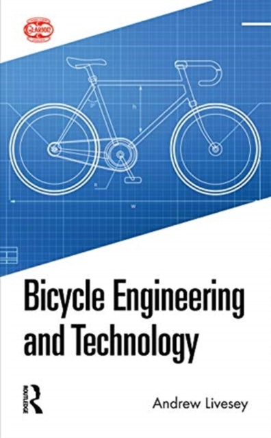 Book cover of: Bicycle Engineering and Technology. By: Andrew Livesey
