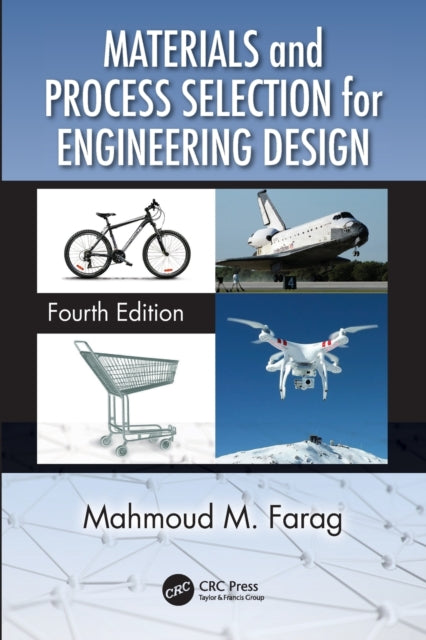 Book cover of: Materials and Process Selection for Engineering Design. By: Mahmoud M. Farag