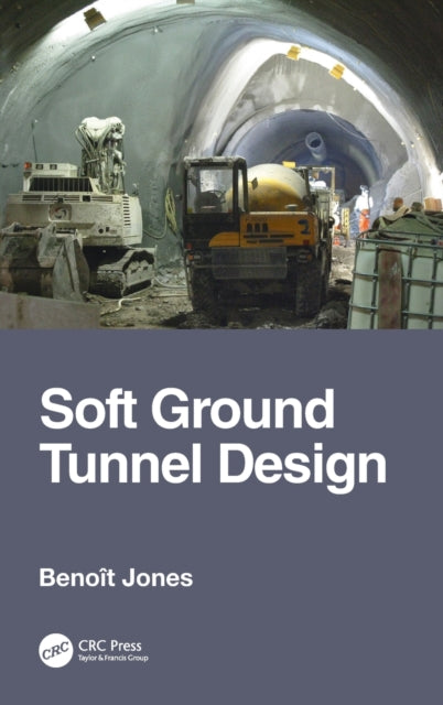 Book cover of: Soft Ground Tunnel Design. By: Benoit Jones