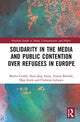 Book cover of: Solidarity in the Media and Public Contention over Refugees in Europe. By: Manlio Cinalli
