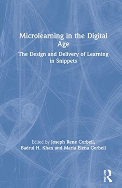 Book cover of: Microlearning in the Digital Age. By: Joseph-Rene Corbeil
