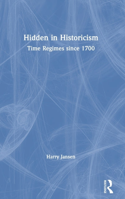 Book cover of: Hidden in Historicism. By: Harry Jansen
