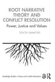 Book cover of: Root Narrative Theory and Conflict Resolution. By: Solon J. Simmons