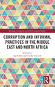 Book cover of: Corruption and Informal Practices in the Middle East and North Africa. By: Ina Kubbe