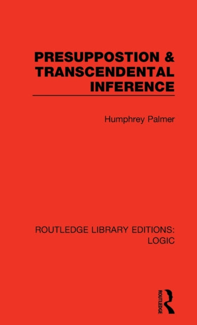 Book cover of: Presuppostion & Transcendental Inference. By: Humphrey Palmer