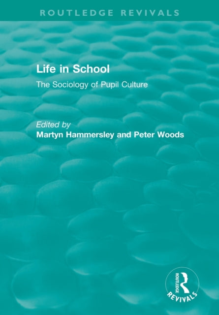 Book cover of: Life in School. By: Martyn Hammersley