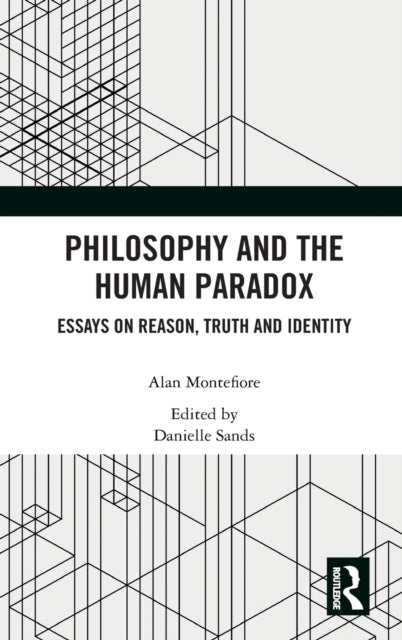 Book cover of: Philosophy and the Human Paradox. By: Alan Montefiore