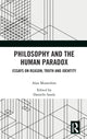 Book cover of: Philosophy and the Human Paradox. By: Alan Montefiore