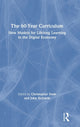 Book cover of: 60-Year Curriculum. By: Christopher J. Dede