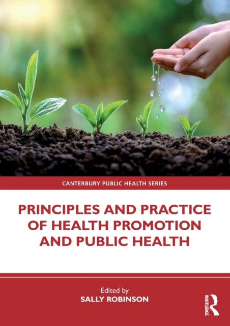 Book cover of: Principles and Practice of Health Promotion and Public Health. By: Sally Robinson