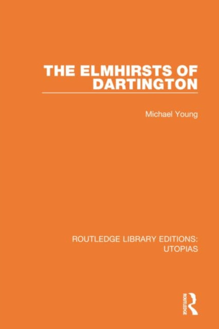 Book cover of: Elmhirsts of Dartington. By: Michael Dunlop Young