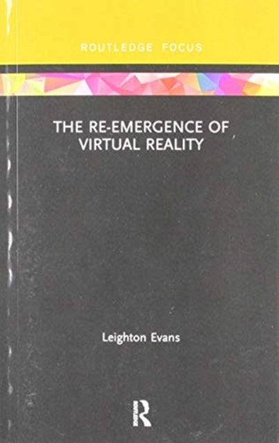 Book cover of: Re-Emergence of Virtual Reality. By: Leighton Evans