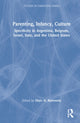 Book cover of: Parenting, Infancy, Culture. By: Marc H. Bornstein