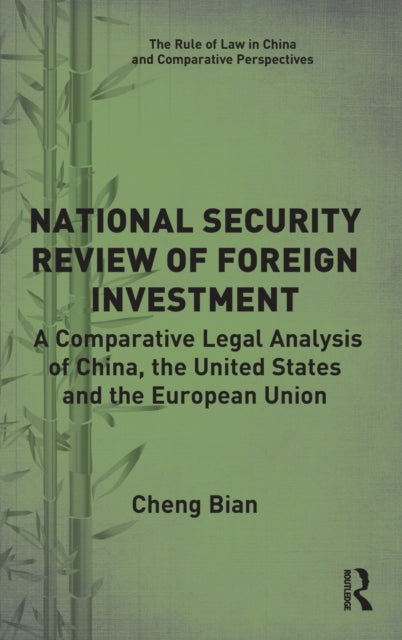 Book cover of: National Security Review of Foreign Investment. By: Cheng Bian