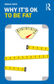 Book cover of: Why It’s OK to Be Fat. By: Rekha Nath
