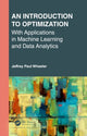 Book cover of: Introduction to Optimization with Applications in Machine Learning and Data Analytics. By: Jeffrey Paul Wheeler