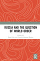Book cover of: Russia and the Question of World Order. By: Elias Götz