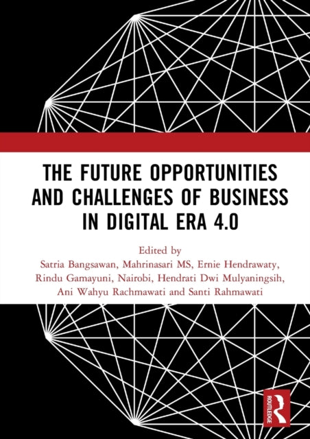 Book cover of: Future Opportunities and Challenges of Business in Digital Era 4.0. By: Satria Bangsawan