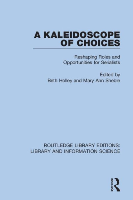 Book cover of: Kaleidoscope of Choices. By: Beth Holley
