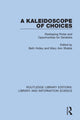 Book cover of: Kaleidoscope of Choices. By: Beth Holley