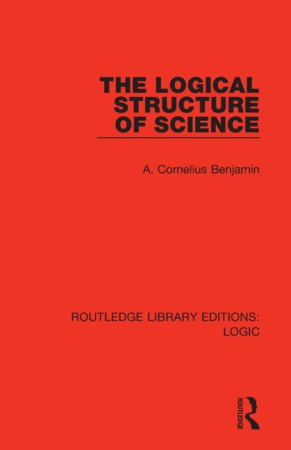 Book cover of: Logical Structure of Science. By: A. Cornelius Benjamin