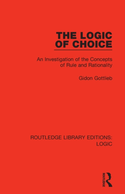 Book cover of: Logic of Choice. By: Gidon Gottlieb