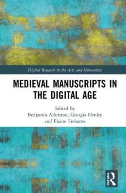 Book cover of: Medieval Manuscripts in the Digital Age. By: Benjamin Albritton