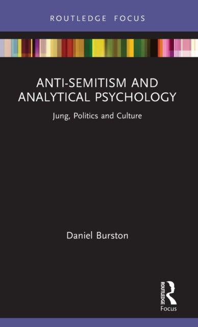Book cover of: Anti-Semitism and Analytical Psychology. By: Daniel Burston