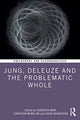 Book cover of: Jung, Deleuze, and the Problematic Whole. By: Roderick Main