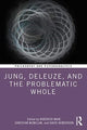Book cover of: Jung, Deleuze, and the Problematic Whole. By: Roderick Main