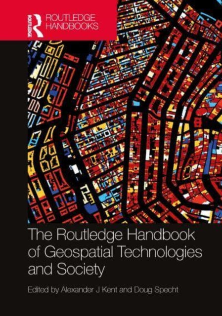 Book cover of: Routledge Handbook of Geospatial Technologies and Society. By: Douglas Reeman