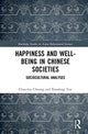 Book cover of: Happiness and Well-Being in Chinese Societies. By: Chau-kiu Cheung