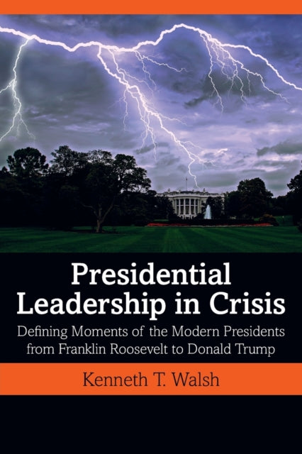 Book cover of: Presidential Leadership in Crisis. By: Kenneth T. Walsh