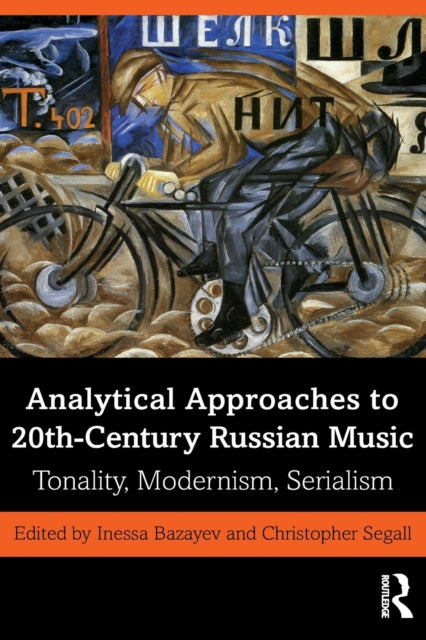 Book cover of: Analytical Approaches to 20th-Century Russian Music. By: Inessa Bazayev