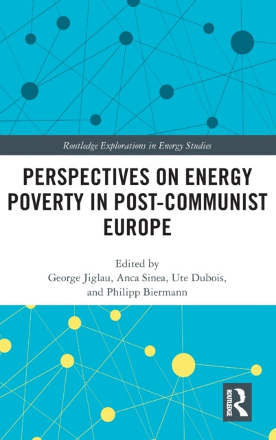 Book cover of: Perspectives on Energy Poverty in Post-Communist Europe. By: George Jiglau