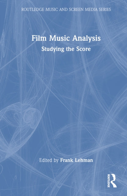 Book cover of: Film Music Analysis. By: Frank Lehman